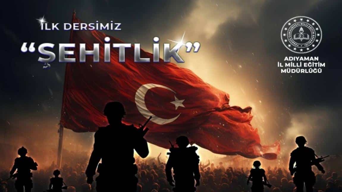 İLK DERSİMİZ ''ŞEHİTLİK''
